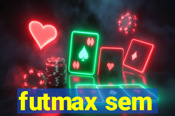 futmax sem